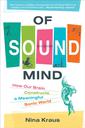 Of Sound Mind, How Our Brain Constructs a Meaningful Sonic World