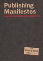 Publishing Manifestos : an international anthology from artists and writers