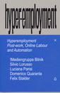 Hyperemployment – Post-work, Online Labour and Automation