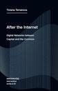 After the Internet, Digital Networks between Capital and the Common