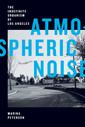 Atmospheric Noise, The Indefinite Urbanism of Los Angeles