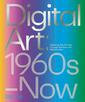 Digital Art (Victoria and Albert Museum): 1960s–Now